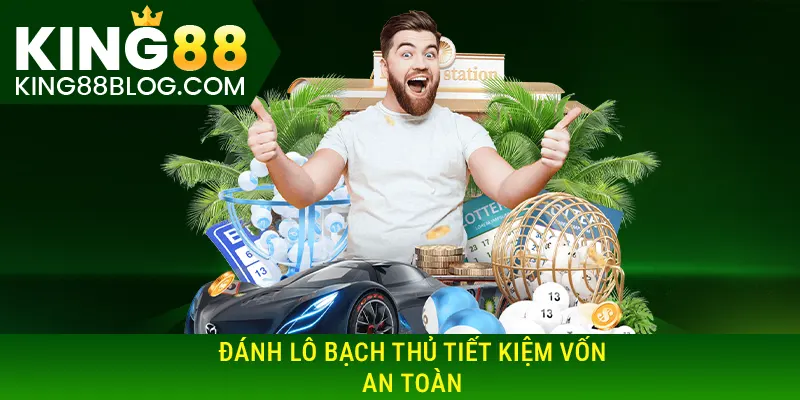 Ưu nhược điểm của việc lựa chọn đánh bạch thủ lô