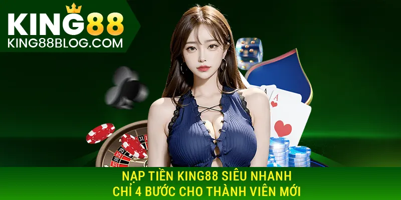 Nạp tiền King88