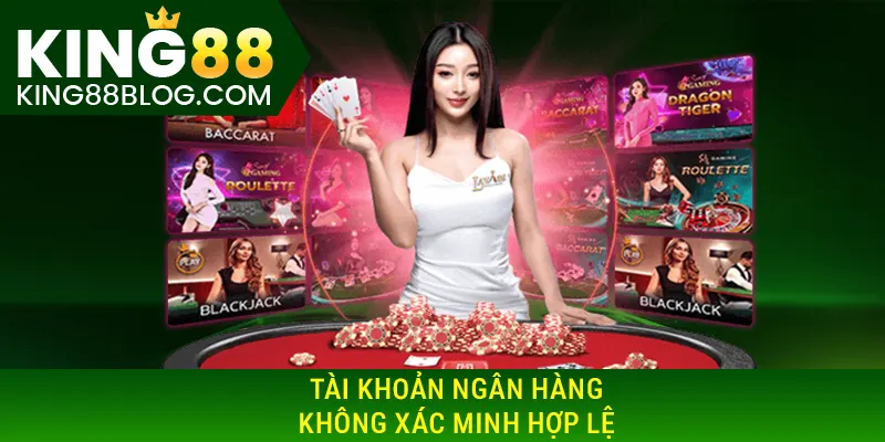 Tài khoản ngân hàng không xác minh hợp lệ