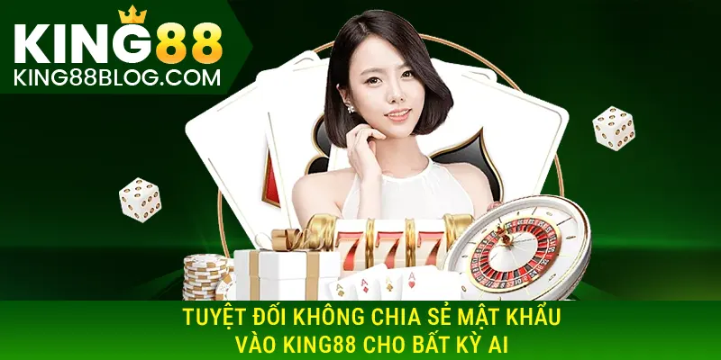 Tuyệt đối không chia sẻ tài khoản cho người lạ